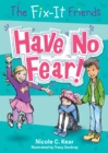 Image for Have no fear!