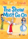 Image for The Fix-It Friends: The Show Must Go On