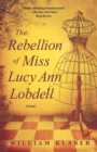 Image for Rebellion of Miss Lucy Ann Lobdell