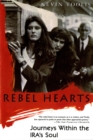 Image for Rebel Hearts: Journeys Within the IRA&#39;s Soul