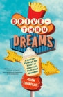 Image for Drive-thru Dreams: A Journey Through the Heart of America&#39;s Fast-food Kingdom