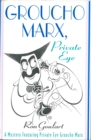 Image for Groucho Marx, Private Eye: A Mystery Featuring Private Eye Groucho Marx