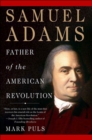 Image for Samuel Adams: Father of the American Revolution