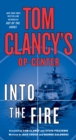 Image for Tom Clancy&#39;s Op-Center: Into the Fire : A Novel