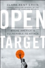 Image for Open Target: Where America Is Vulnerable to Attack