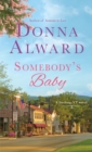 Image for Somebody&#39;s Baby: A Darling, VT Novel