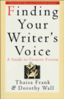 Image for Finding your writer&#39;s voice: a guide to creative fiction