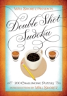 Image for Will Shortz Presents Double Shot Sudoku