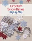 Image for Crochet Snowflakes Step-by-Step : A Delightful Flurry of 40 Patterns for Beginners
