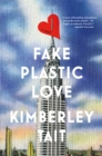 Image for Fake plastic love: a novel