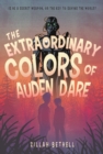 Image for Extraordinary Colors of Auden Dare