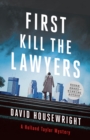 Image for First, Kill the Lawyers