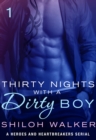 Image for Thirty Nights with a Dirty Boy: Part 1: A Heroes and Heartbreakers Serial