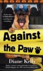 Image for Against the Paw: A Paw Enforcement Novel : book 4