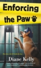 Image for Enforcing the Paw: A Paw Enforcement Novel