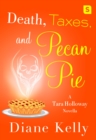 Image for Death, Taxes, and Pecan Pie: A Tara Holloway Novella
