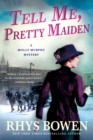 Image for Tell Me, Pretty Maiden : A Molly Murphy Mystery