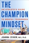 Image for Champion Mindset: An Athlete&#39;s Guide to Mental Toughness