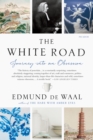 Image for The White Road : Journey into an Obsession