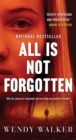 Image for All Is Not Forgotten : A Novel
