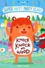 Image for Super Happy Party Bears: Knock Knock on Wood