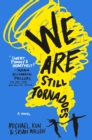 Image for We are still tornadoes
