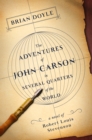 Image for The adventures of John Carson in several quarters of the world  : a novel of Robert Louis Stevenson