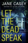 Image for Let the Dead Speak: A Mystery : 7