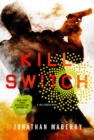 Image for Kill switch: a Joe Ledger novel