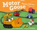 Image for Motor Goose : Rhymes that Go!