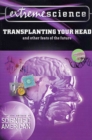 Image for Extreme Science: Transplanting Your Head: And Other Feats of the Future