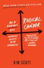 Image for Radical Candor: Be a Kick-Ass Boss Without Losing Your Humanity