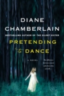 Image for Pretending to Dance : A Novel