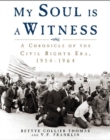 Image for My Soul Is a Witness: A Chronology of the Civil Rights Era, 1954-1965