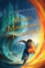 Image for Magic, madness, and mischief