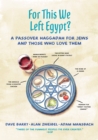 Image for For This We Left Egypt? : A Passover Haggadah for Jews and Those Who Love Them