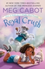 Image for Royal Crush: From the Notebooks of a Middle School Princess