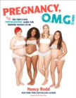 Image for Pregnancy, OMG!  : the first ever photographic guide for modern mamas-to-be