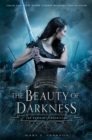 Image for The Beauty of Darkness : The Remnant Chronicles, Book Three