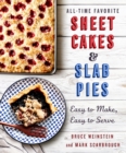 Image for All-time favorite sheet cakes &amp; slab pies  : easy to make, easy to serve