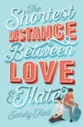 Image for The Shortest Distance Between Love &amp; Hate