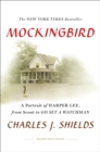 Image for Mockingbird: a portrait of Harper Lee : from Scout to Go set a watchman