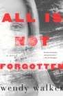 Image for ALL IS NOT FORGOTTEN