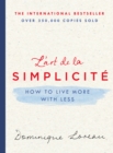 Image for L&#39;art de la Simplicite : How to Live More with Less