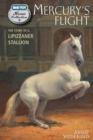 Image for Mercury&#39;s flight: the story of a Lipizzaner stallion