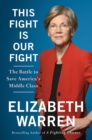 Image for This Fight Is Our Fight : The Battle to Save America&#39;s Middle Class