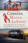Image for Cousins Maine Lobster: How One Food Truck Became a Multimillion-Dollar Business