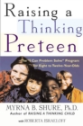 Image for Raising a thinking preteen: the &quot;I can problem solve&quot; program for 8- to 12- year-olds
