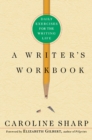 Image for A writer&#39;s workbook: daily exercises for the writing life