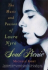 Image for Soul Picnic: The Music and Passion of Laura Nyro
